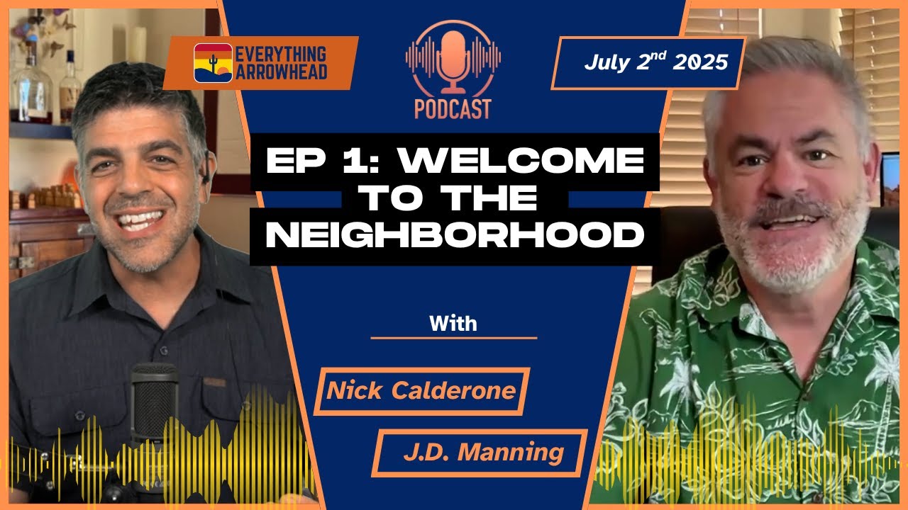 Welcome to the Neighborhood - Episode 1 of the Everything Arrowhead Podcast - Glendale, Arizona