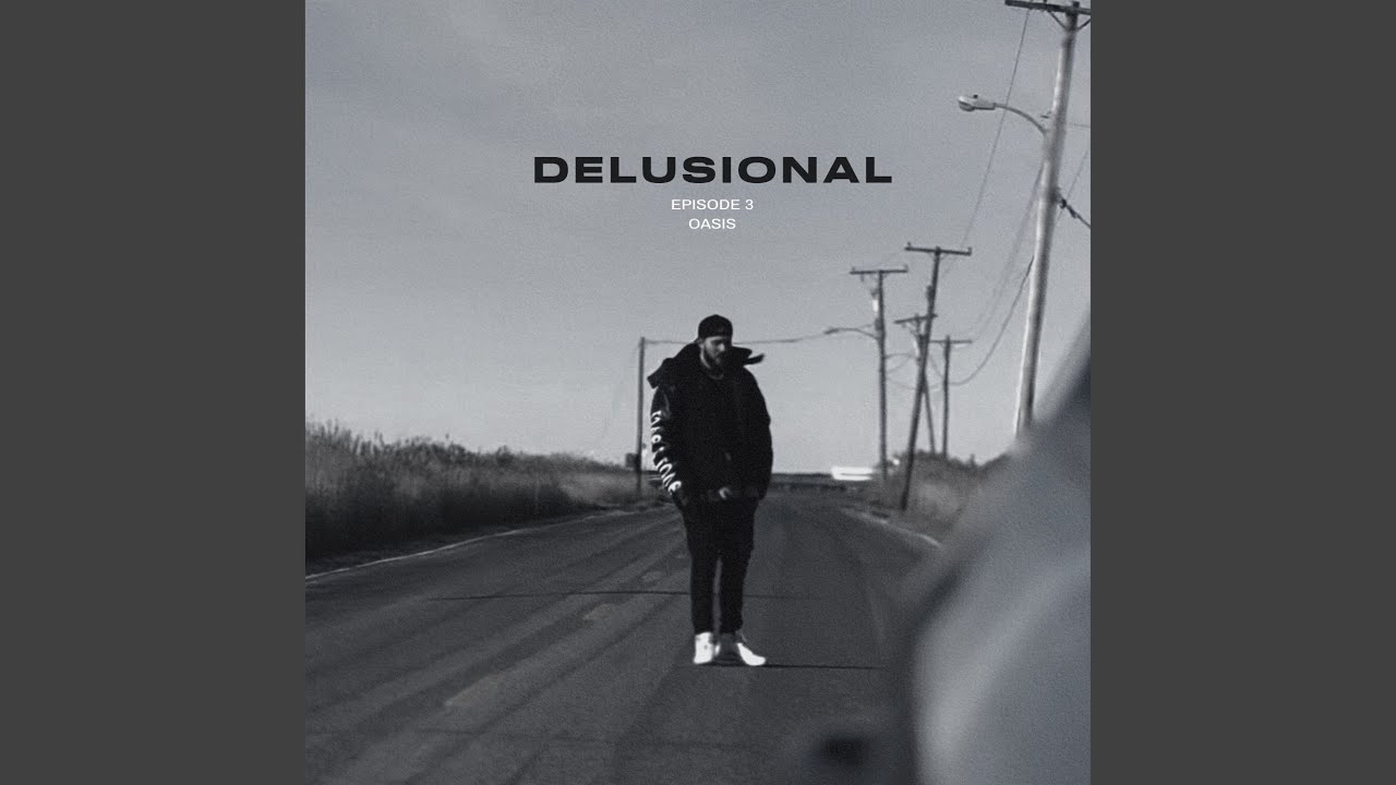 DELUSIONAL