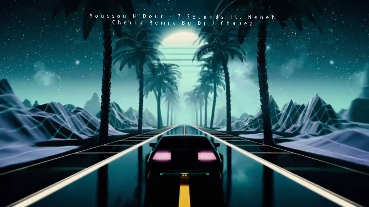 Youssou N'Dour - 7 Seconds ft. Neneh Cherry Remix By Dj J Chavez