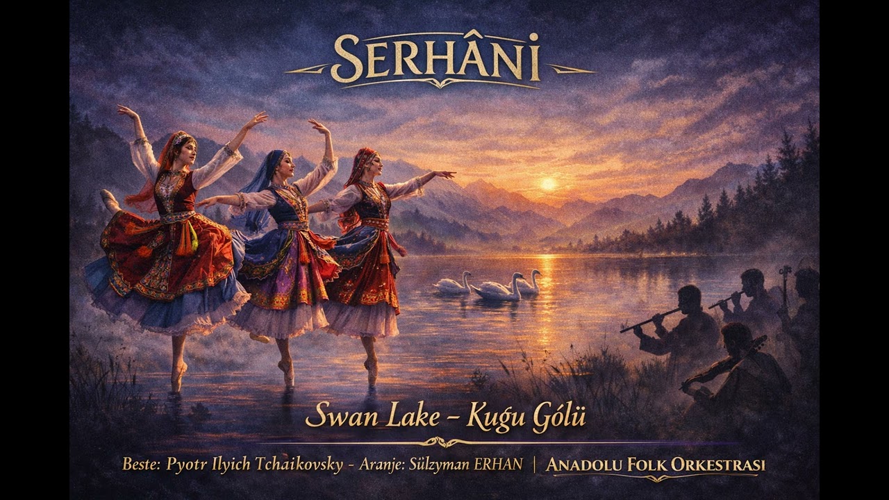 SWAN LAKE (KUĞU GÖLÜ BALESİ) - ANADOLU FOLK ORKESTRASI