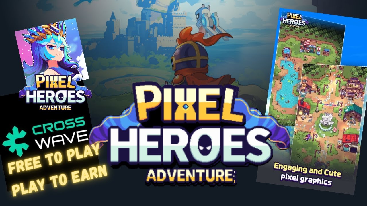 Pixel Heroes Adventure | Wave Cross Network | NFT Crypto F2P P2E