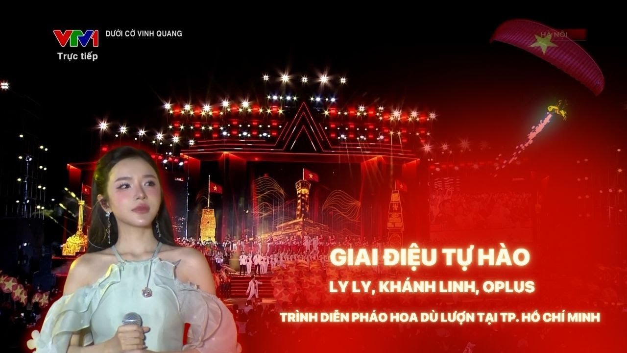 Mãn nhãn pháo hoa dù lượn trên nền nhạc Giai điệu tự hào | Ly Ly, Khánh Linh, Oplus
