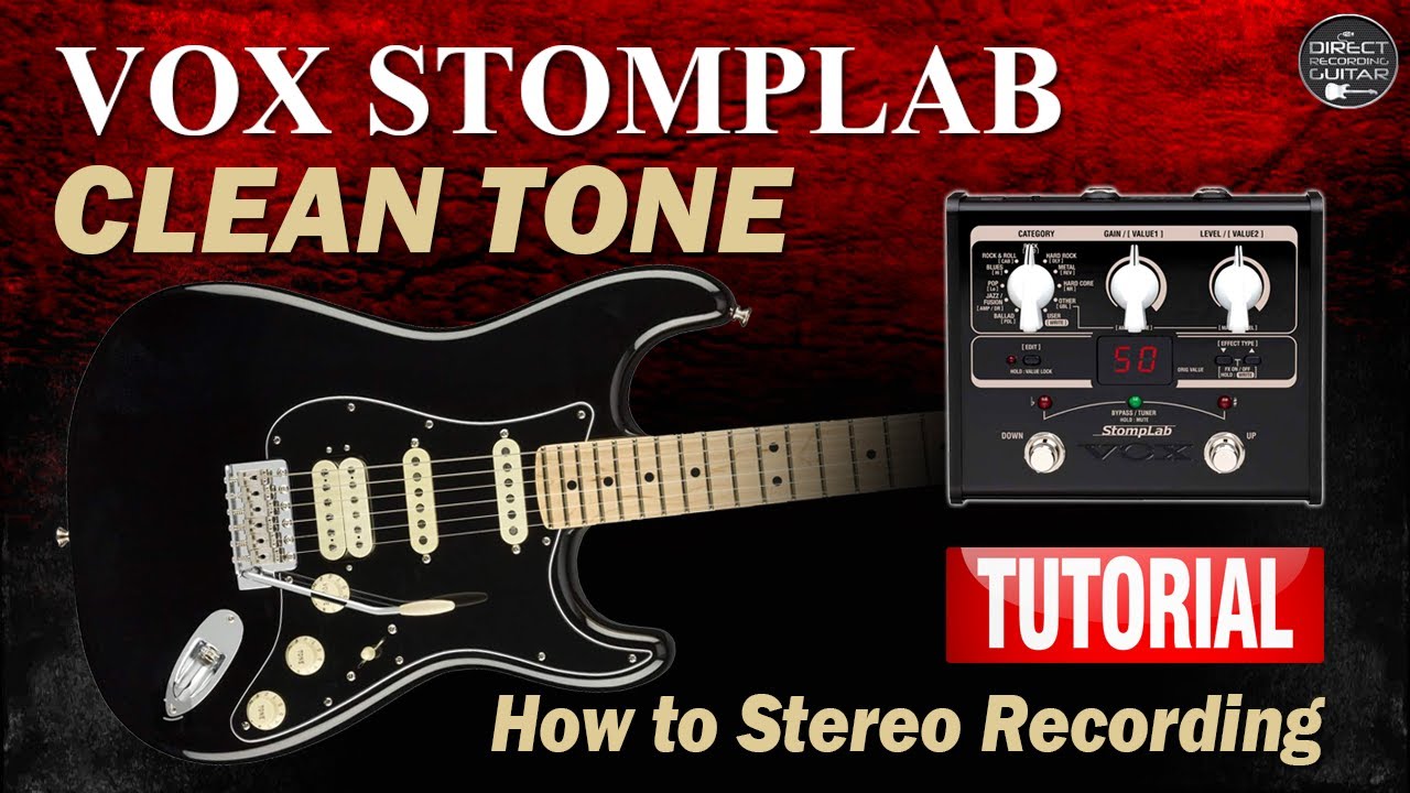 VOX STOMPLAB Stratocaster CLEAN Tone FREE Settings | How to Stereo Recording
