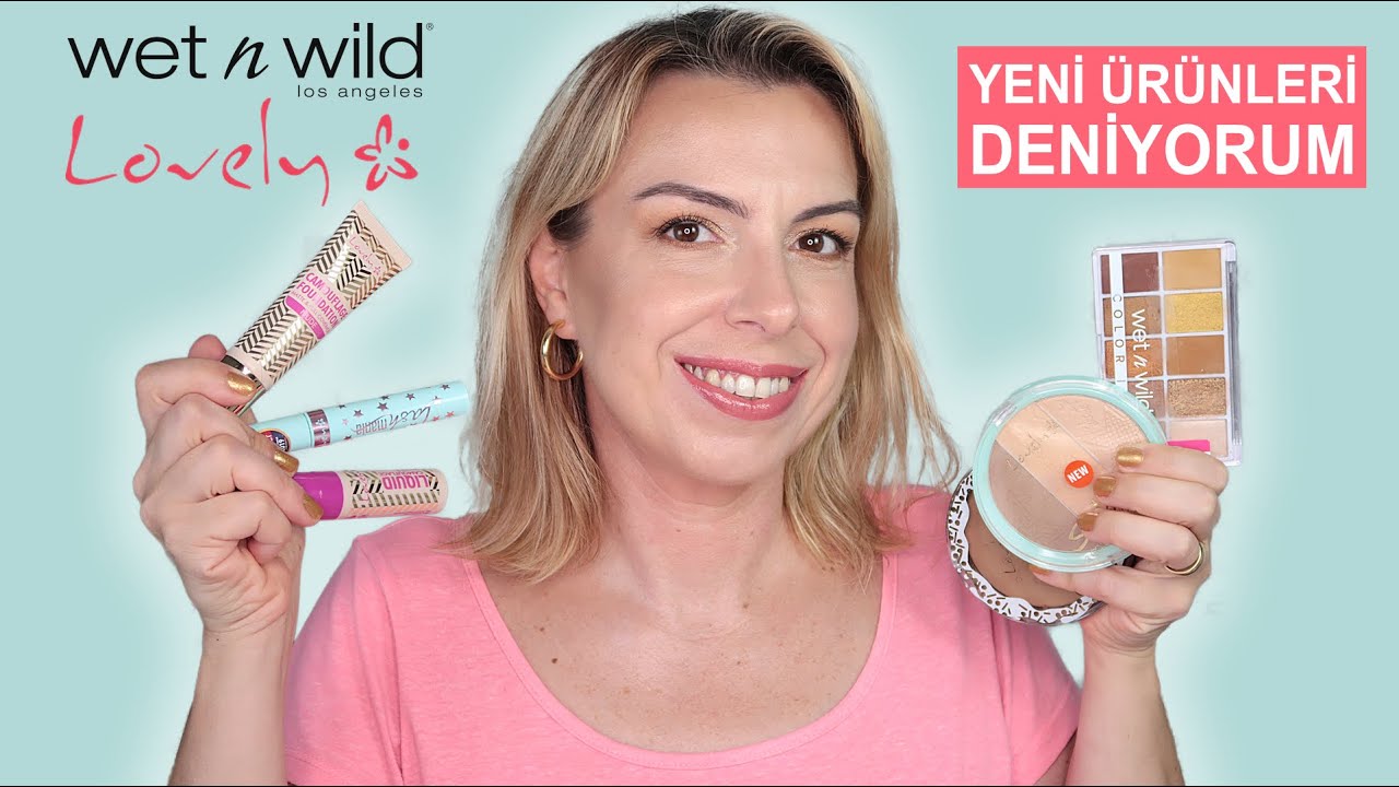 WETNWILD VE LOVELY YENİ ÜRÜNLERİNİ DENİYORUM