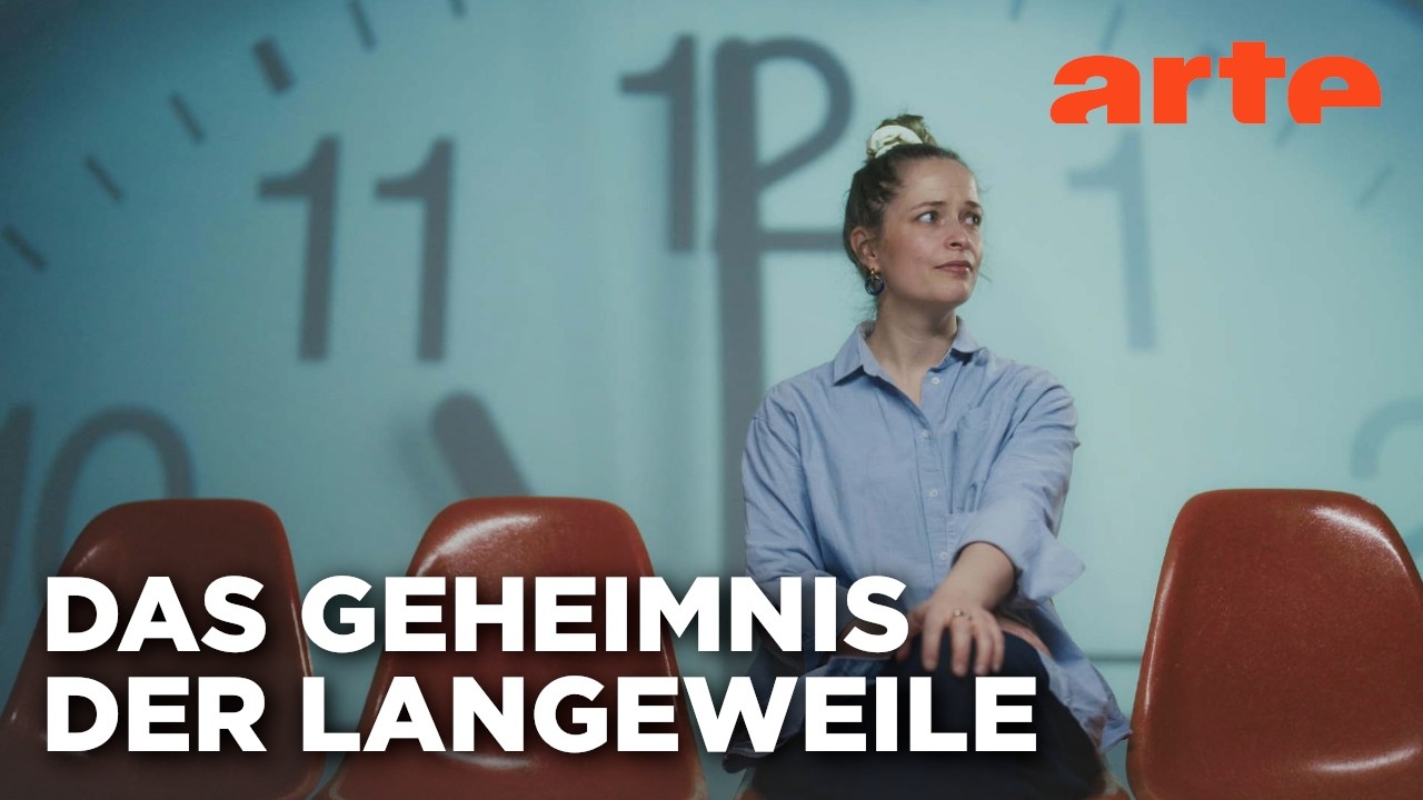 Langeweile - Das unerforschte Gef&uuml;hl | Doku HD | ARTE