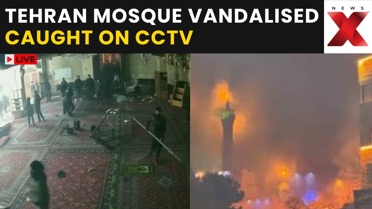 Tehran Mosque Vandalised LIVE: Shocking CCTV Shows Tehran Mosque Smashed Inside