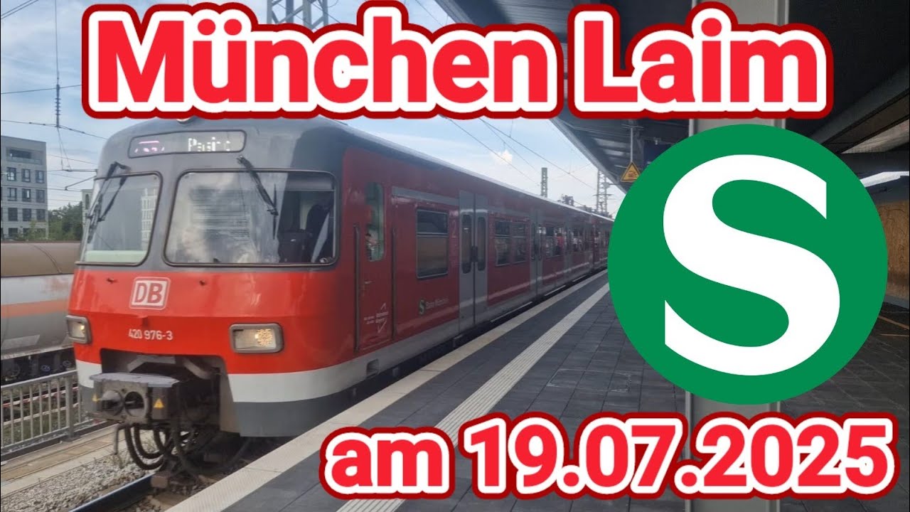 München Laim S-Bahn am 19.07.2025 | Mit BR 420, 423, E03.