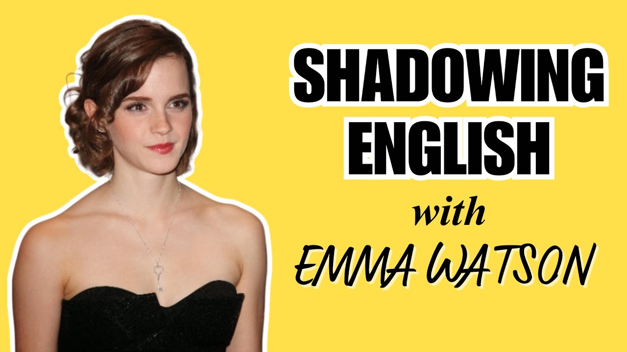 Love Isn't What You Think It Is Emma Watson Says | English Shadowing