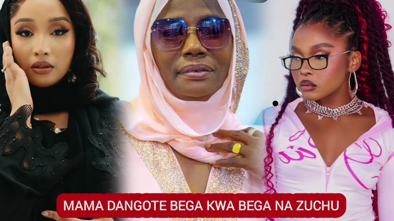 MAMA DANGOTE AMJIBU ALLIYAH HUMFIKI ZUCHU KWA CHOCHOTE NAMPENDA SANA