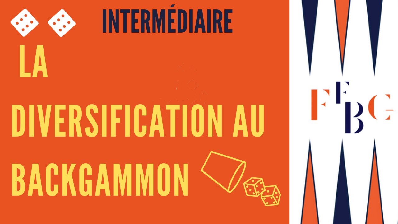 La diversification au backgammon  - Niveau intermédiaire