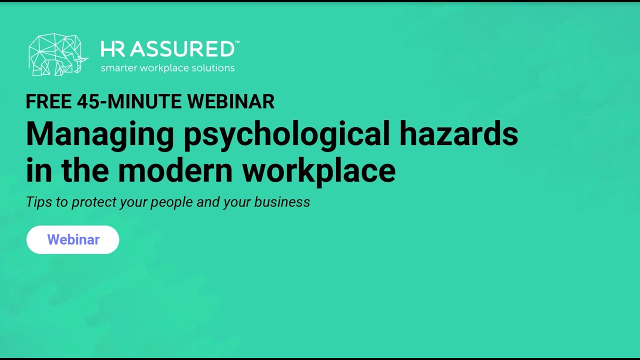 Managing psychological hazards in the modern workplace