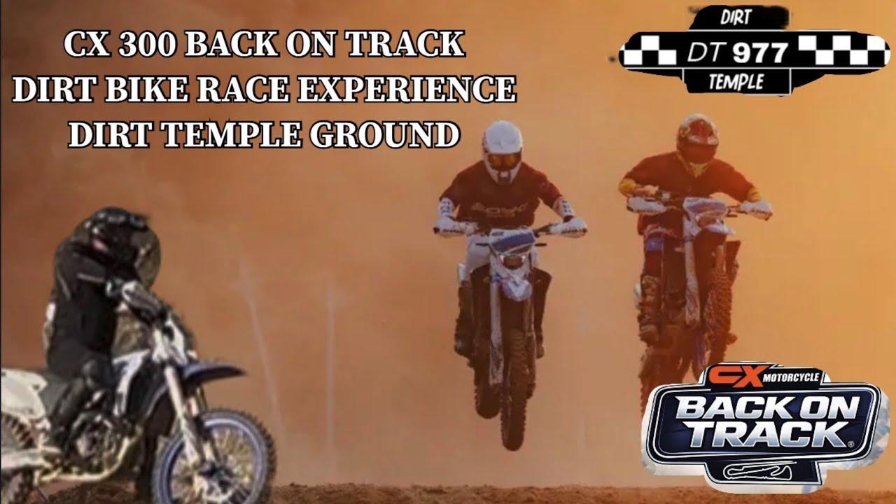 CX300 Track  Day Extreme Ride In Dirt Temple Experience - Back On Track After 1 Year Full Movie