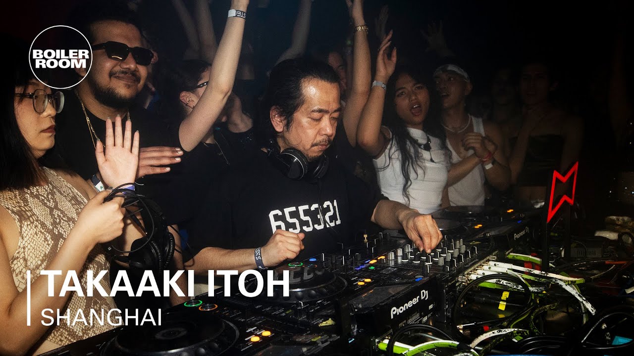 Takaaki Itoh | Boiler Room: Shanghai