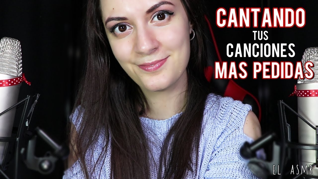 ♡ASMR español♡ CANTANDO TUS CANCIONES MÁS PEDIDAS!♥