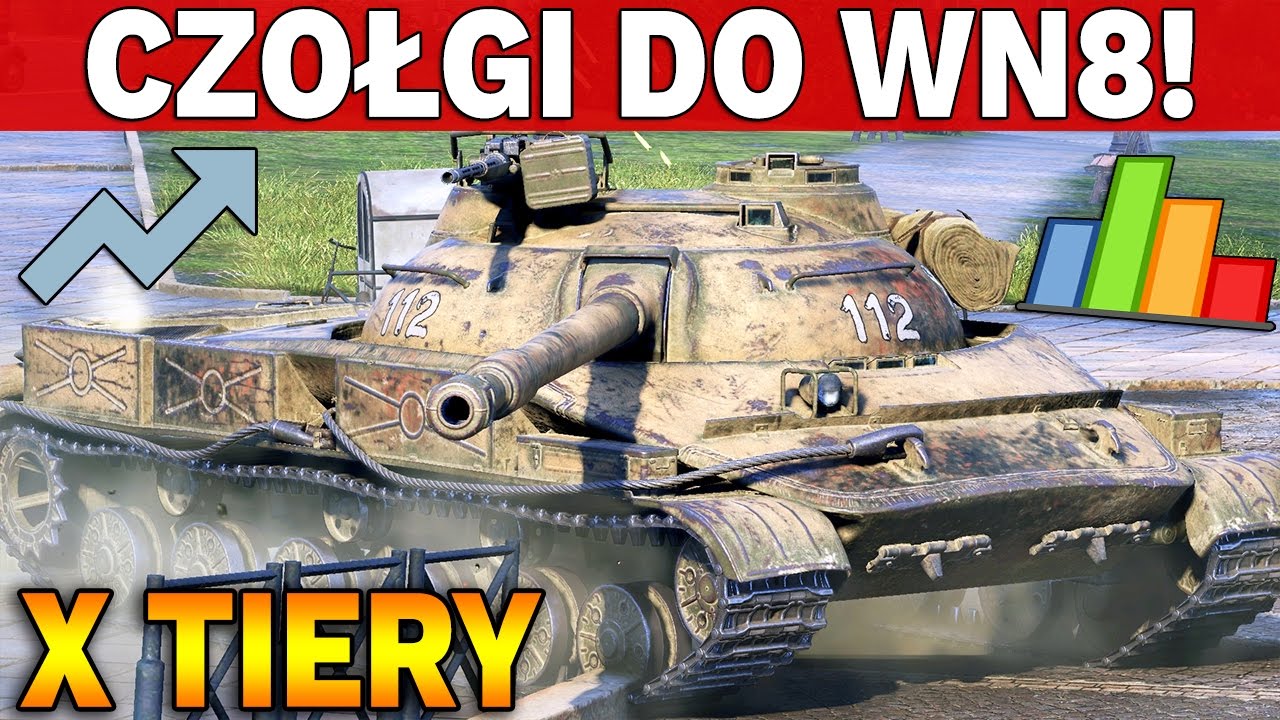 X TIERY DO ROBIENIA WN8 - World of Tanks