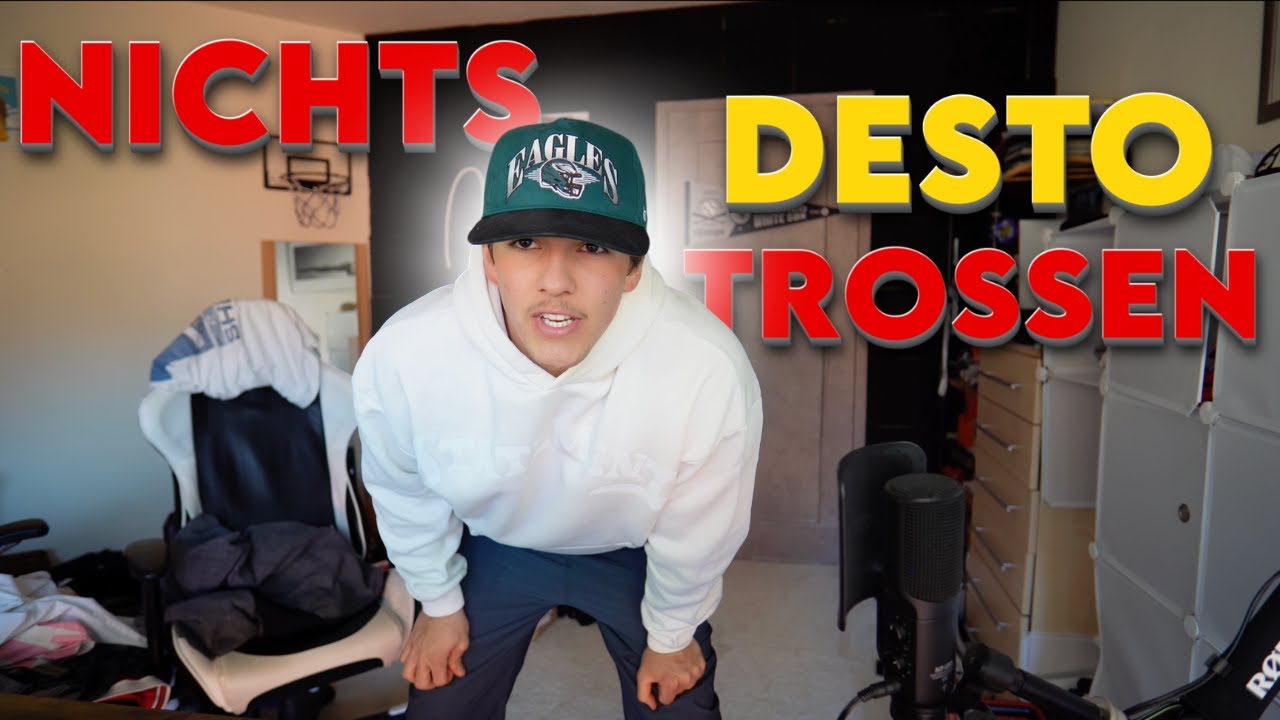 NICHTS DESTO TROSSEN