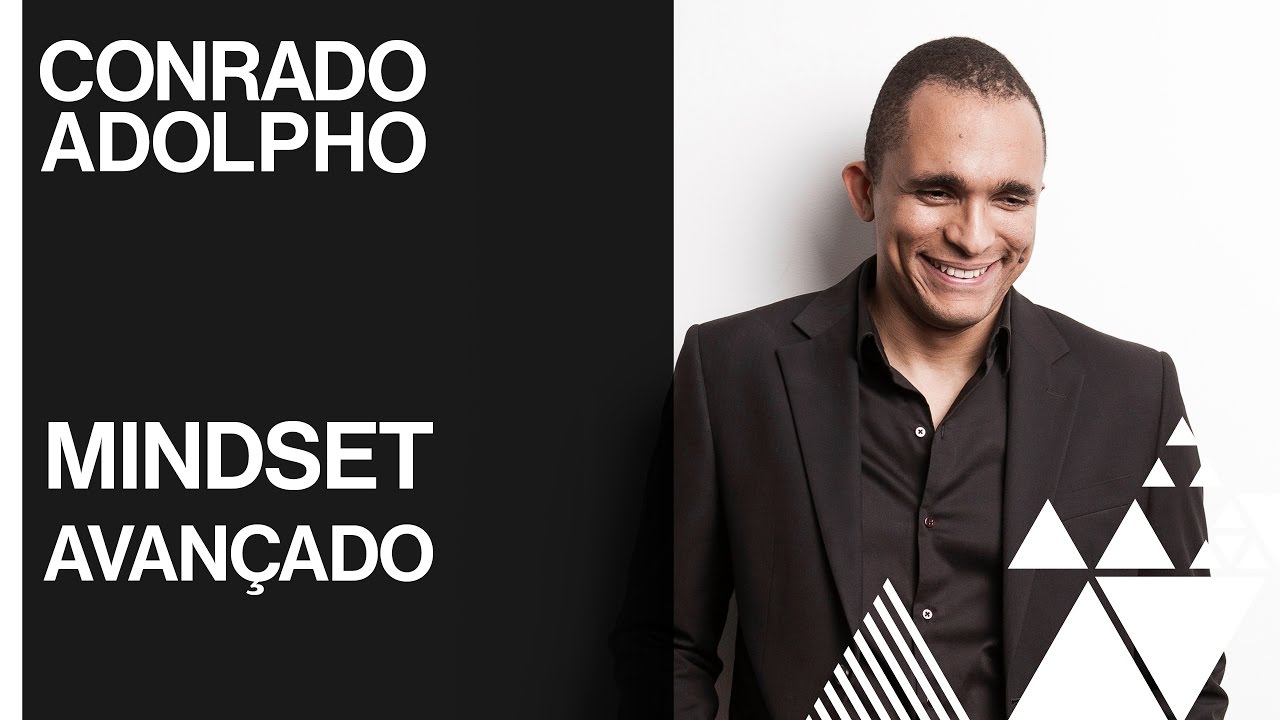 Mindset Avan&ccedil;ado - Conrado Adolpho