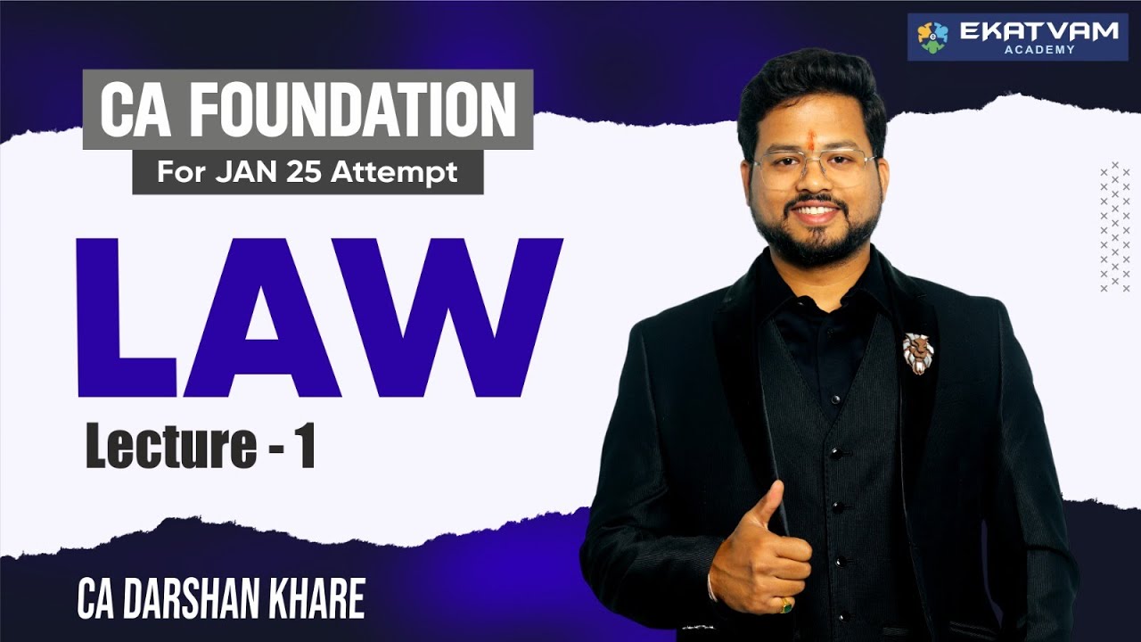 CA Foundation Regular Law For Jan 25 Exam | Lecture 01 | CA Darshan Khare