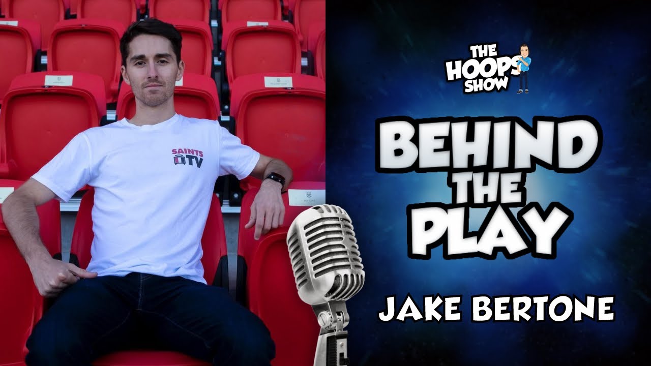 Behind The Play | Jake Bertone - Saints TV | Episode 11 | 2022