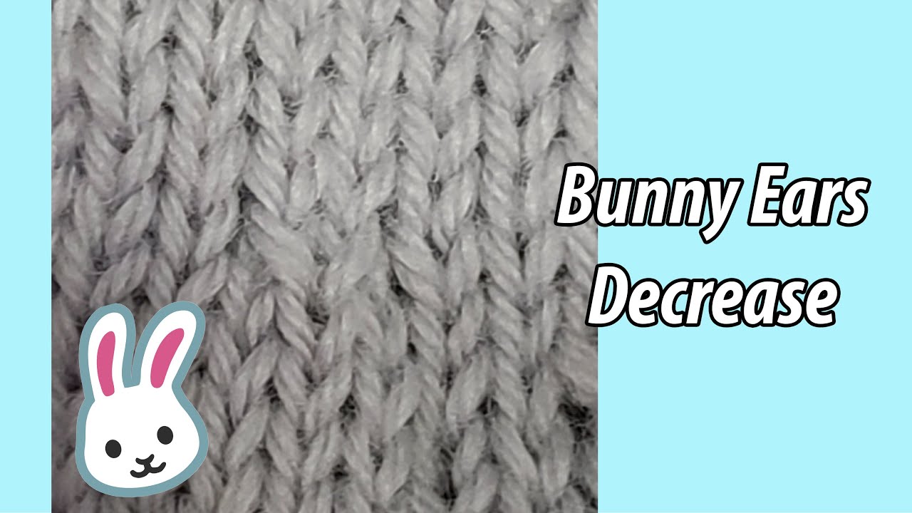 COOL Decrease! | HOW TO: Bunny Ears Decrease