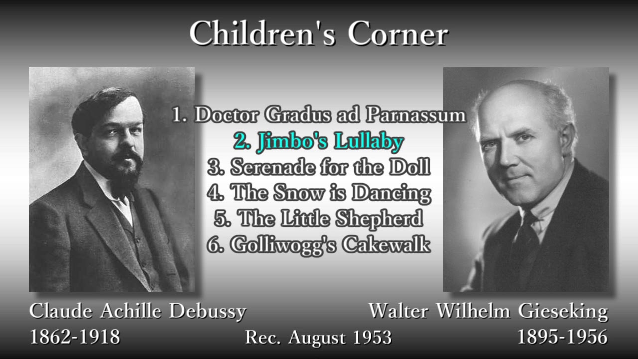 Debussy: Children's Corner, Gieseking (1953) ドビュッシー 子供の領分 ギーゼキング