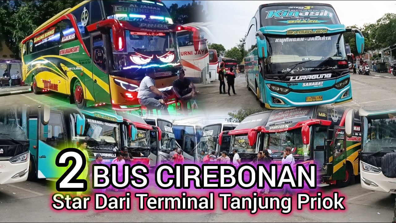 BUS CIREBONAN !! SAHABAT DAN PUTRA LURAGUNG SAKTI. TANJUNG PRIOK KUNINGAN
