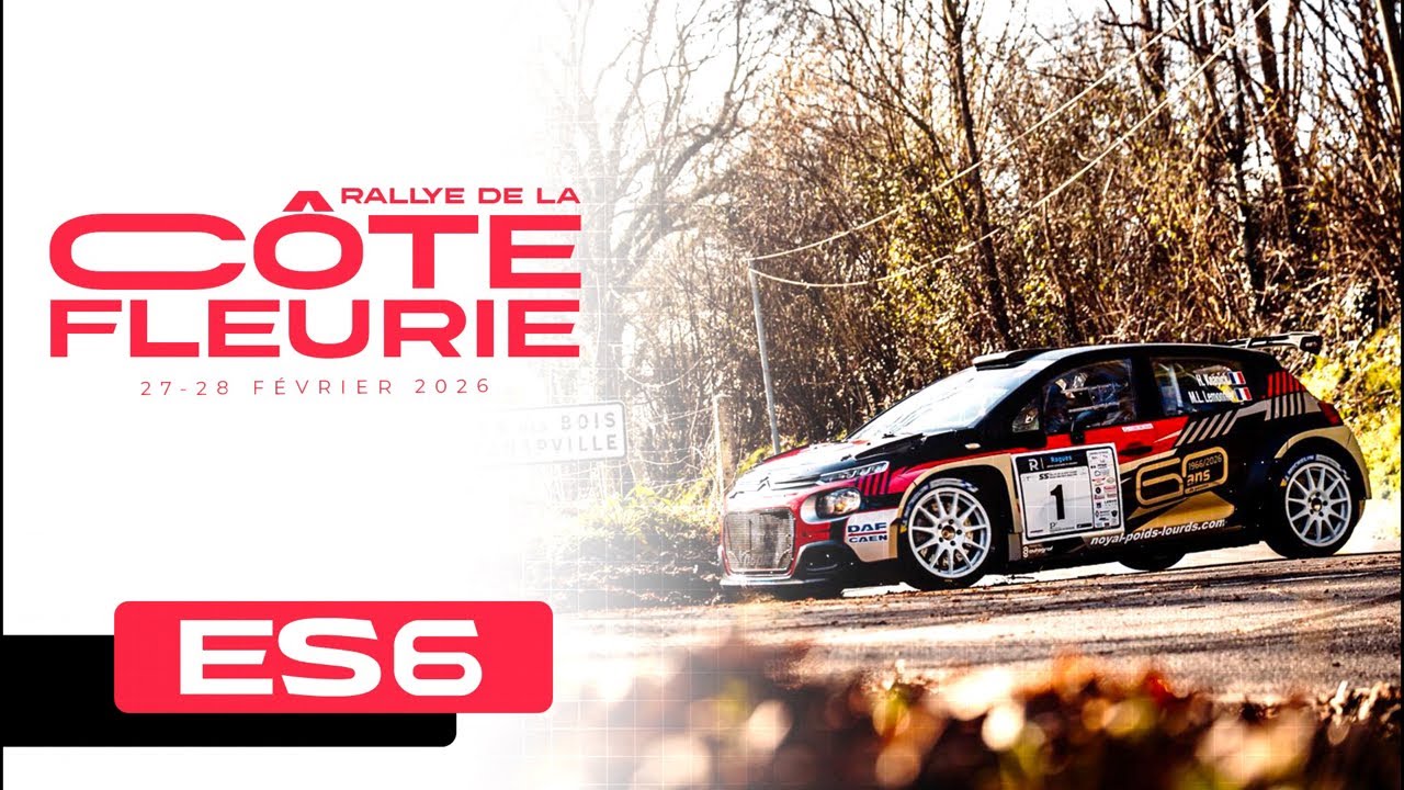 🔴 #LIVE - RALLYE DE LA CÔTE FLEURIE 2026 - ES6