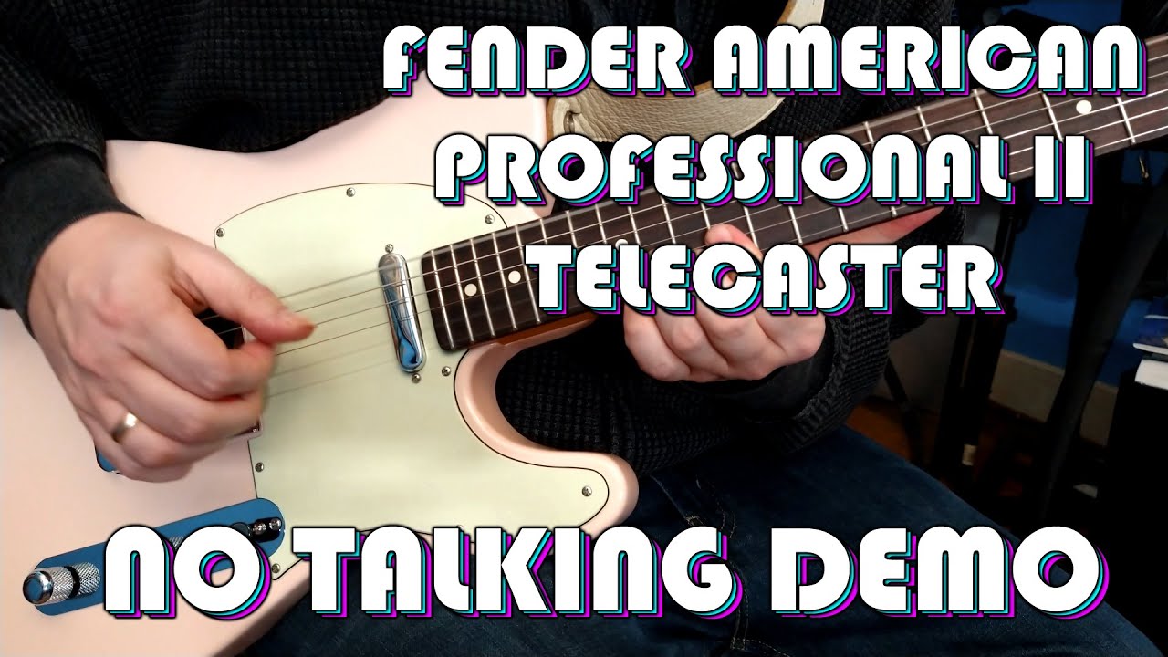 Fender American Professional II Telecaster - No Talking Demo