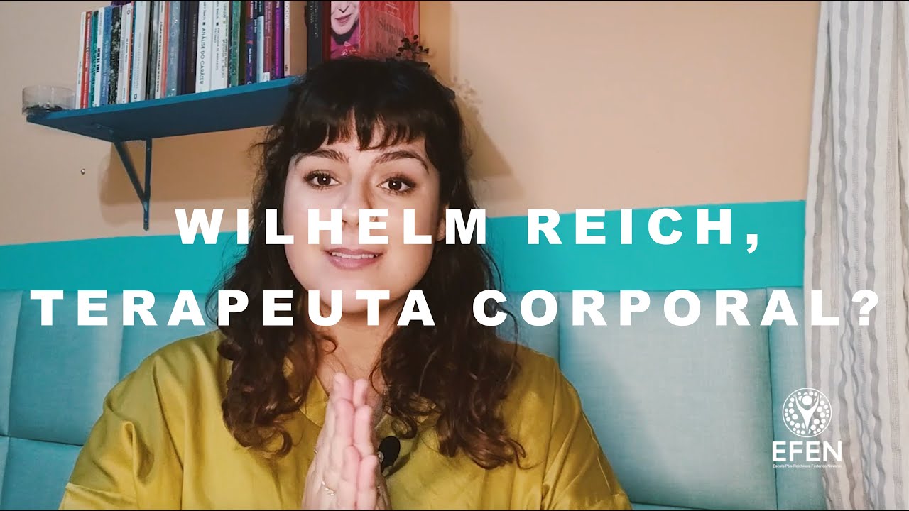 Terapia reichiana é psicoterapia corporal, será?