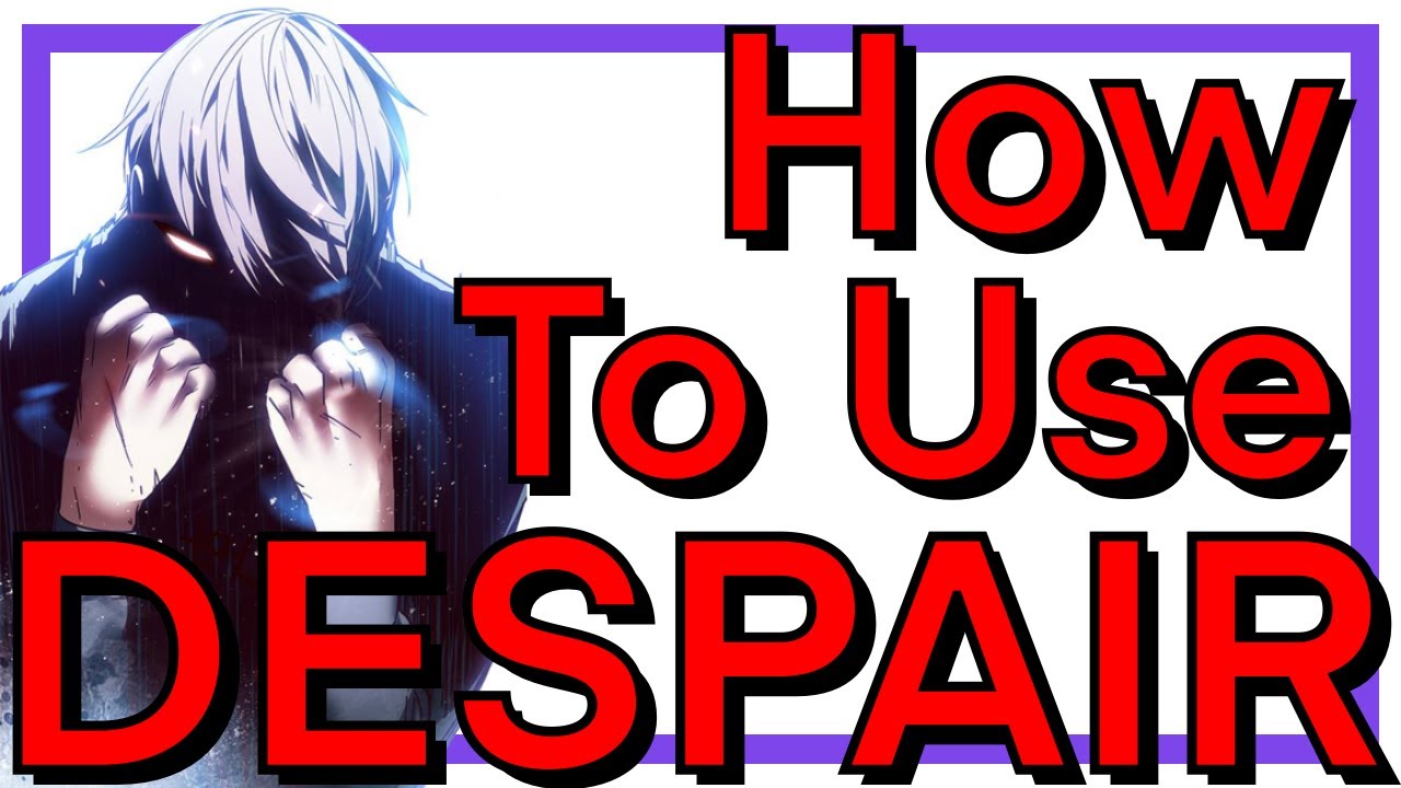 Why Series Should Use Despair