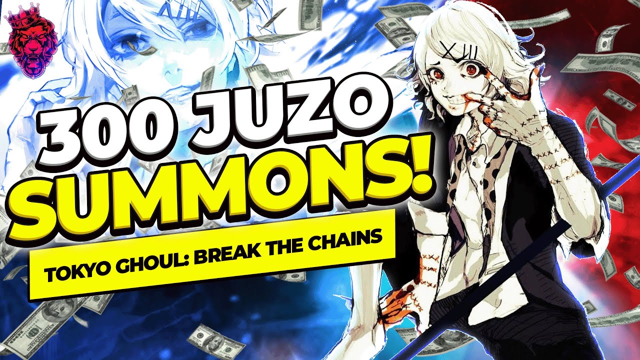 [Tokyo Ghoul: Break the Chains] 300 JUZO SUMMONS! ALL OR NOTHING!
