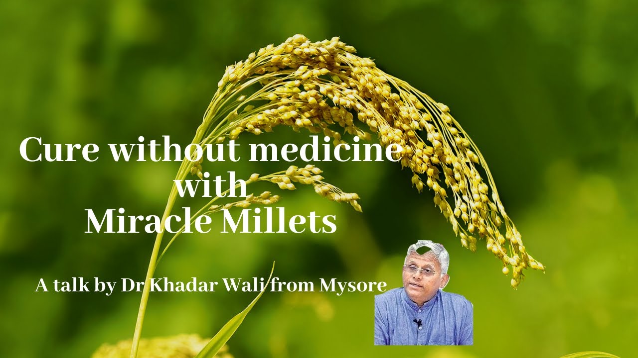 Cure without medicine with Miracle Millets