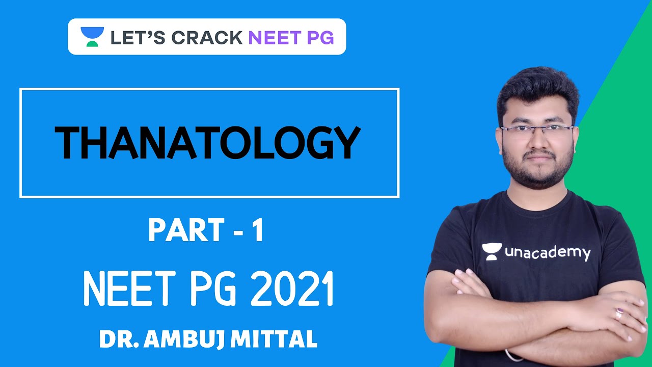 Thanatology | Part 1 | Revision of Forensic Medicine | Target NEET PG 2021