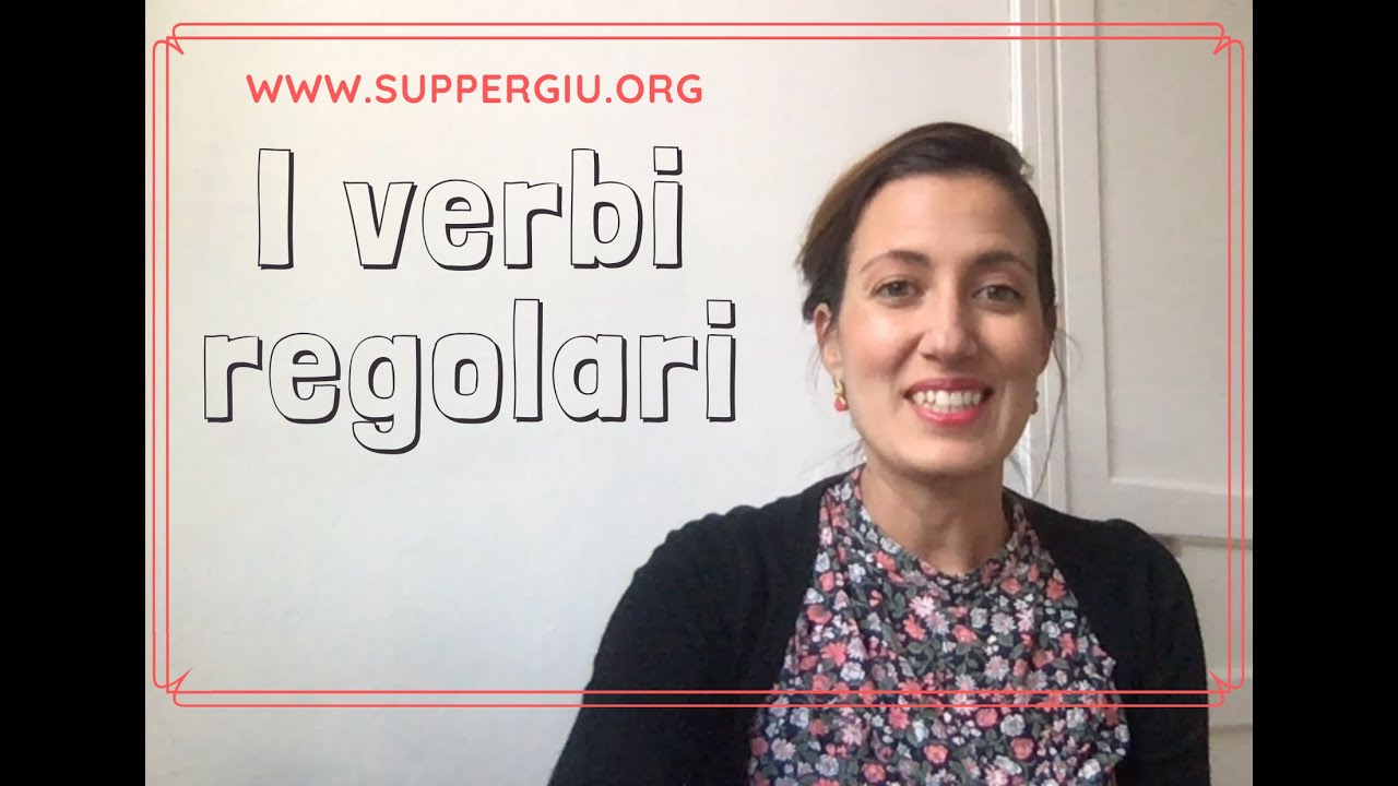 i verbi regolari in italiano