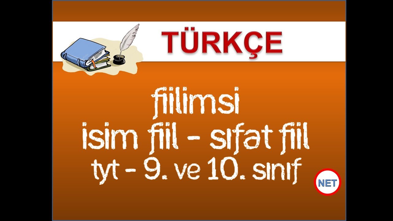 Fiilimsi 1 (İsim Fiil ve Sıfat Fiil)