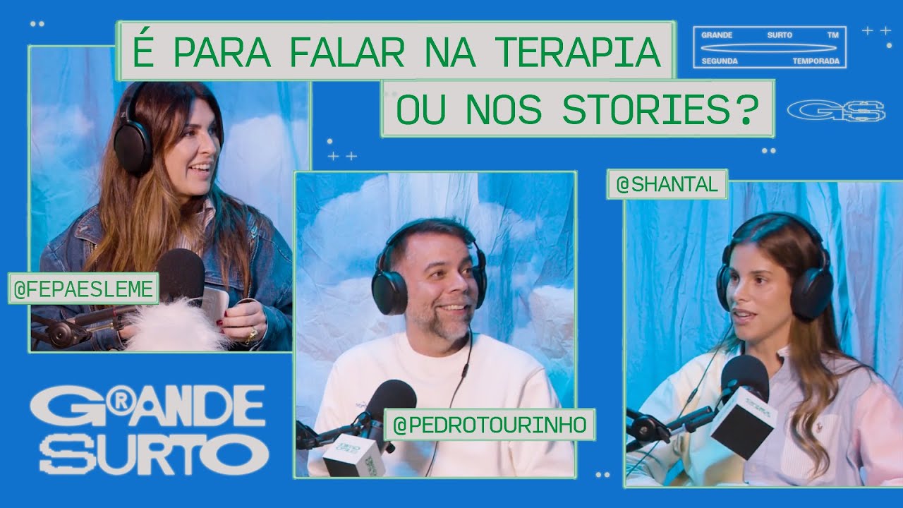 É pra falar na terapia ou nos stories? Com Shantal e Pedro Tourinho