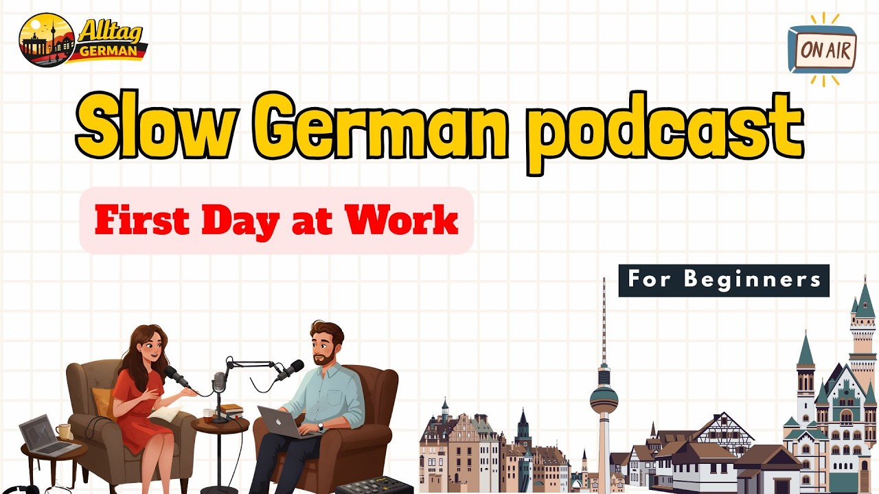 Slow German Podcast | My First Workday in Germany | A1–A2 Listening Practice