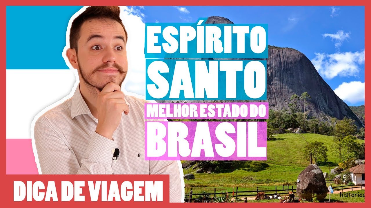 Por que o ESPÍRITO SANTO é o MELHOR ESTADO do Brasil?