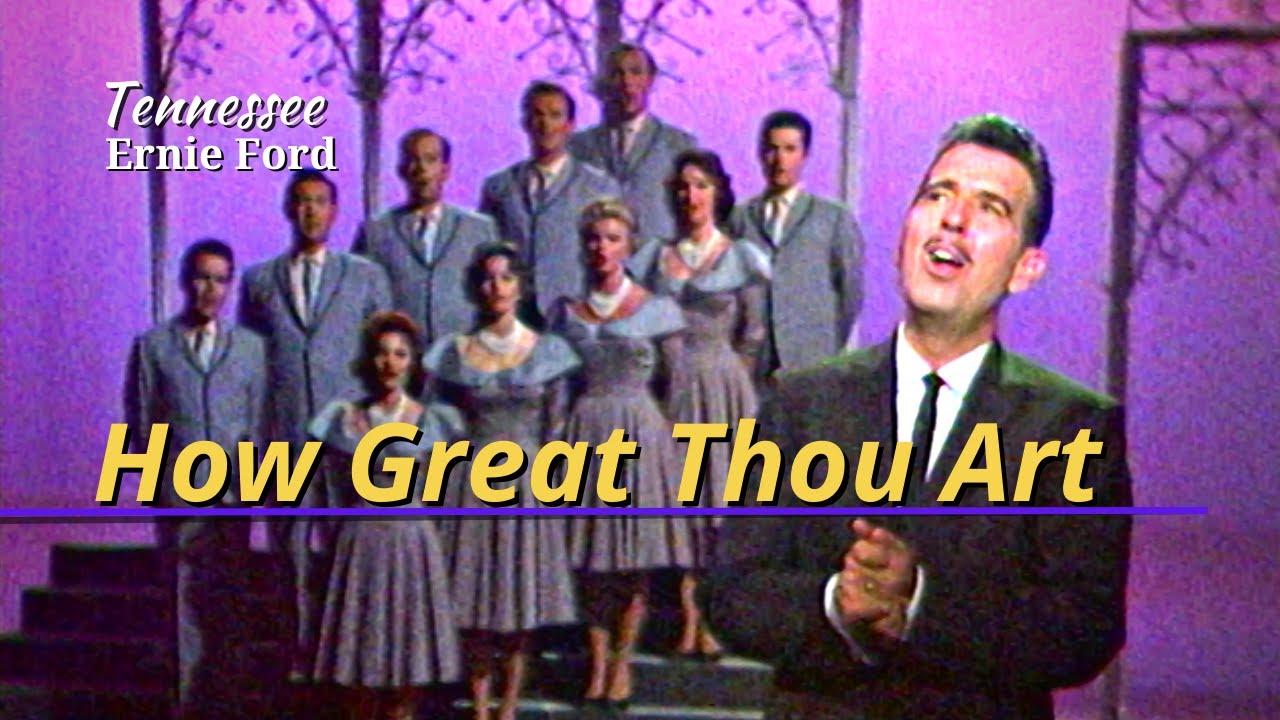How Great Thou Art | Tennessee Ernie Ford | May 18, 1961