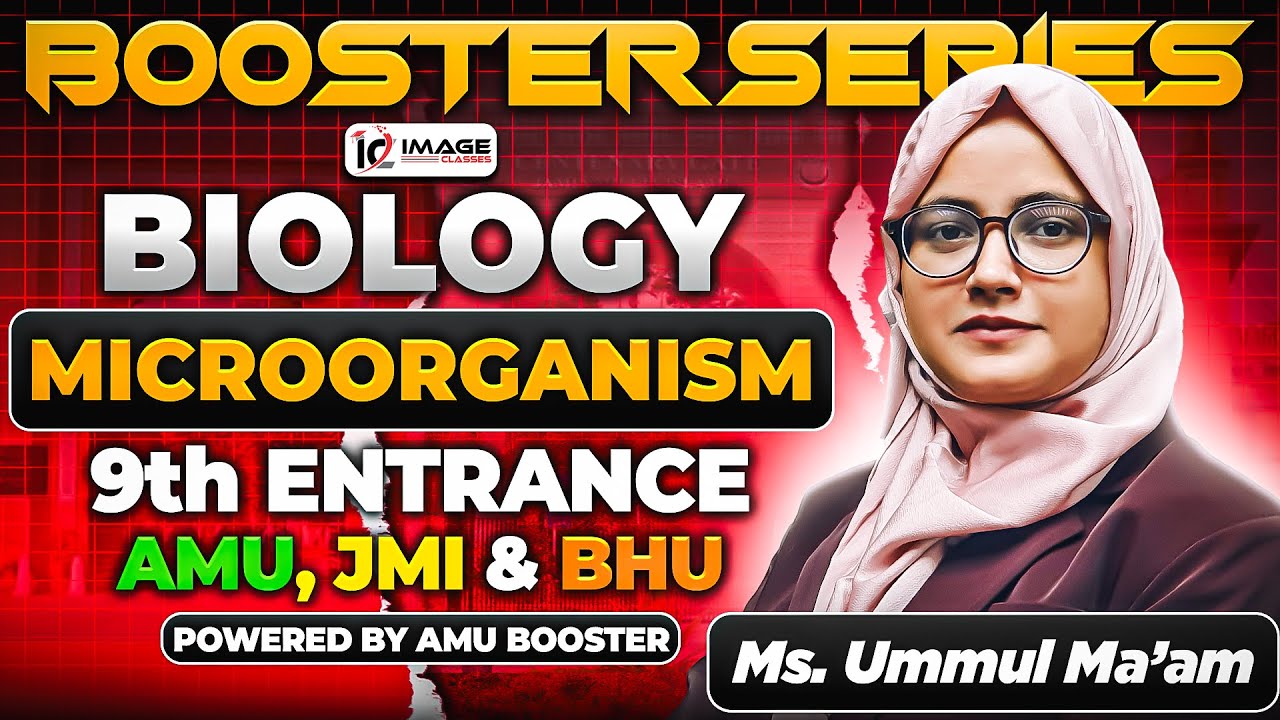 Microorganisms | Biology | Last Year PYQs | 9th Entrance | By Ummul Ma'am | Booster Series