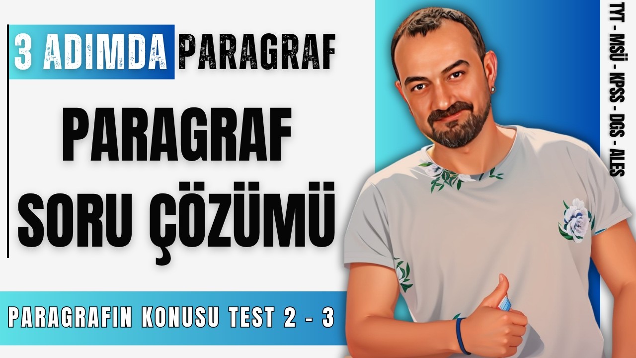📌39) Paragrafın Konusu | Soru Çözümü | Test 2–3 ÖSYM Tarzı Sorular | 3 Adımda Paragraf
