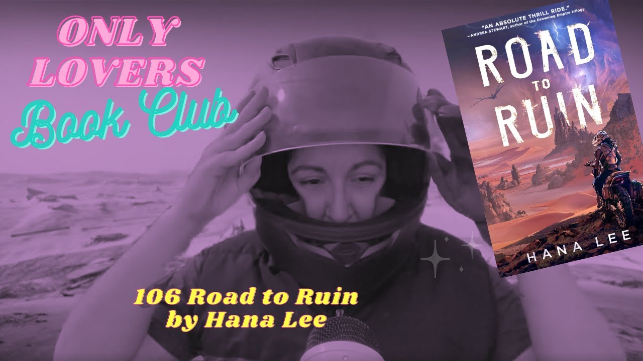 106 Road to Ruin by Hana Lee | Only Lovers Book Club