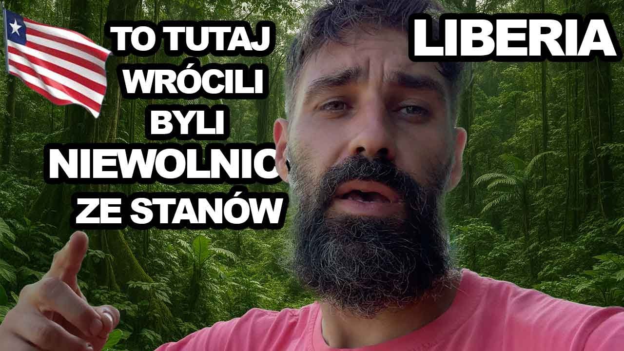 LIBERIA - KRAJ O KT&Oacute;RYM MAŁO KTO SŁYSZAŁ