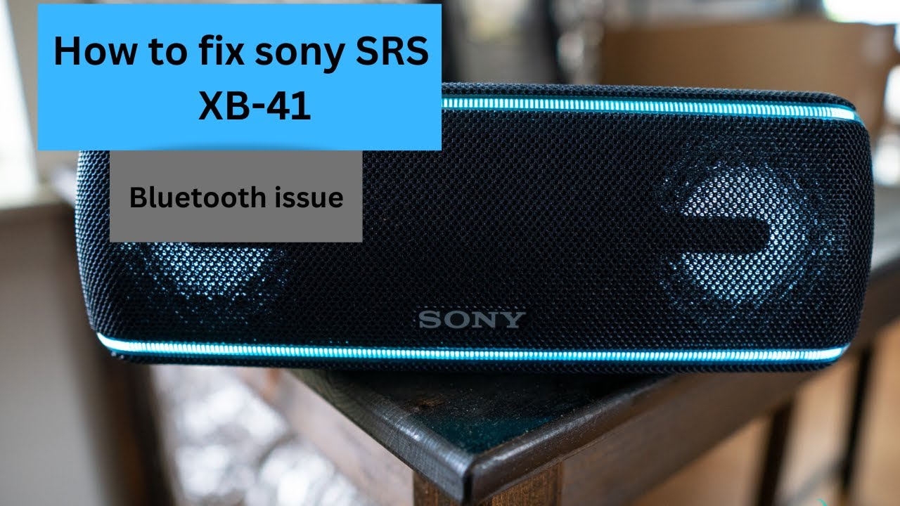 how to fix sony srs xb-41 bluetooth issue | sony speaker bluetooth issue | XB-41 | sony