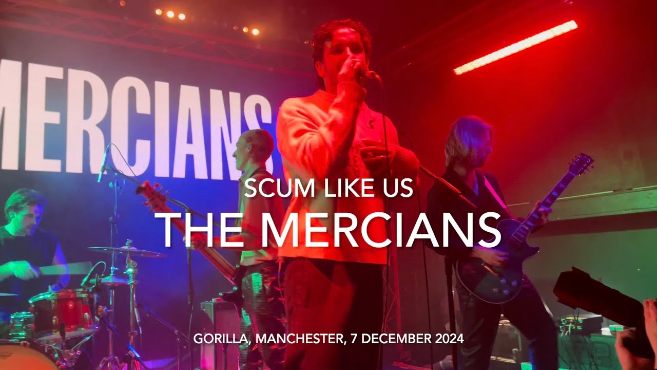 The Mercians - Scum Like Us - Live 4k @ Gorilla, Manchester, 7 December 2024