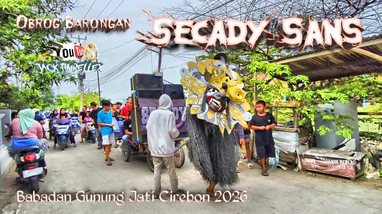 Obrog Barongan Secady Sans Ngabuburit || Desa Babadan Gunung Jati Cirebon 2026