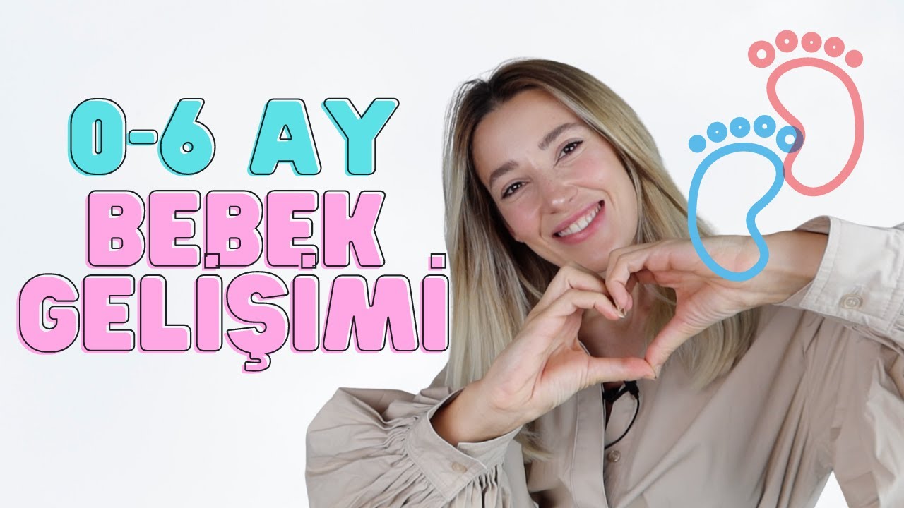 0-6 Aylık Bebeklerin Gelişimleri | Oyun, Oyuncak ve Etkinlik Tavsiyeleri