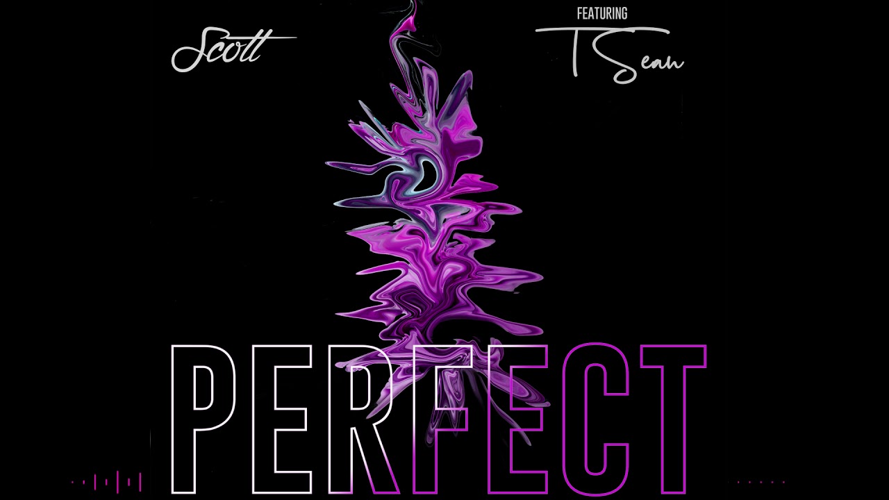 Scott - Perfect ft Tsean (Official Audio)