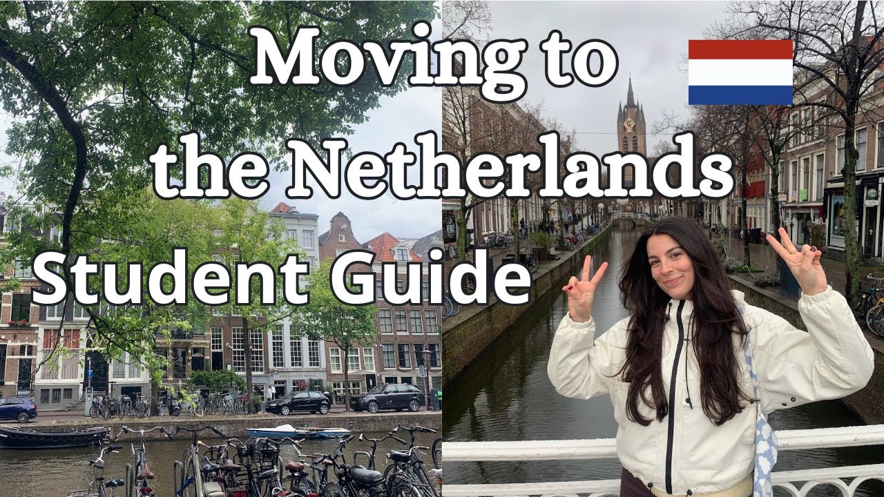 Moving to the Netherlands for Study: The ULTIMATE Student Guide