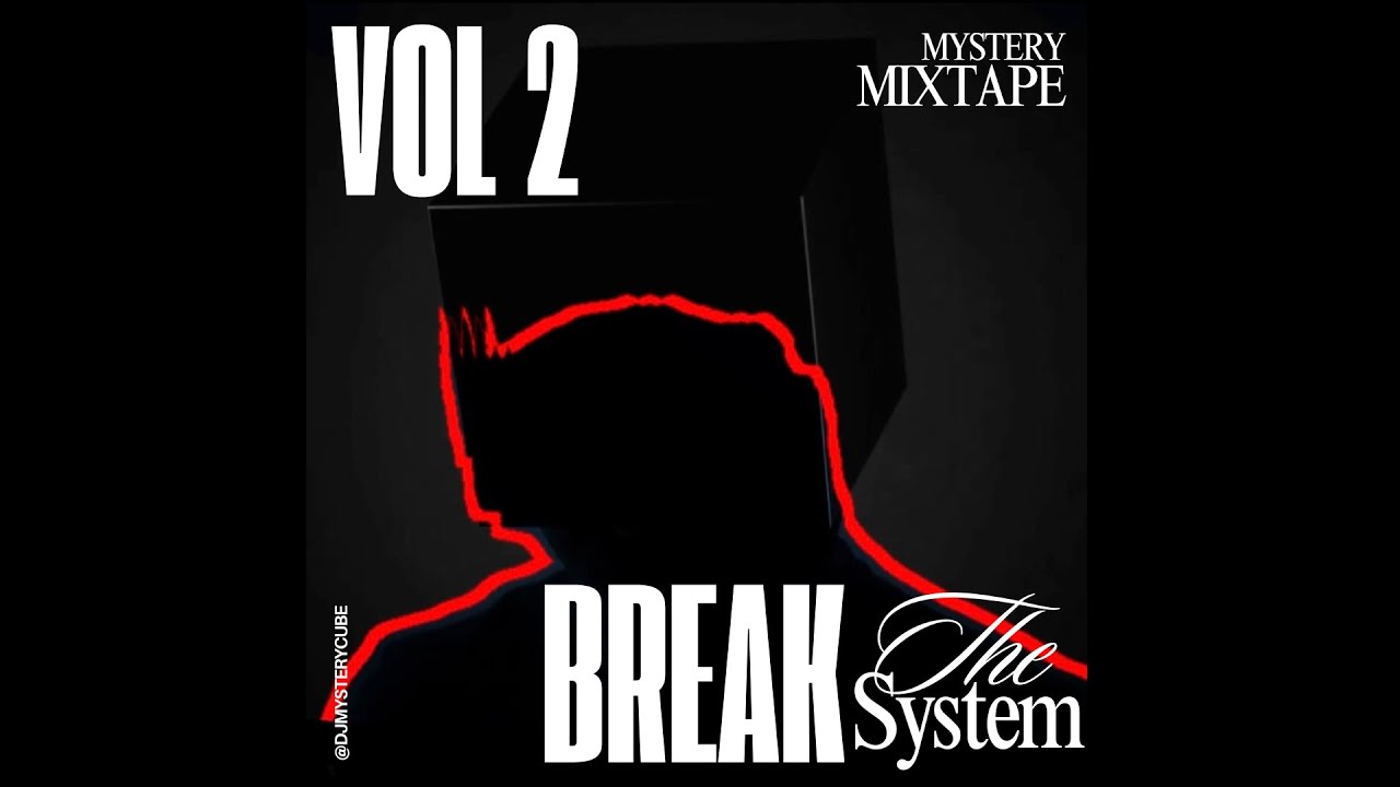 Break The System Vol 2 - Mystery Mixtape